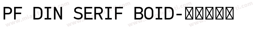 PF DIN SERIF BOID字体转换